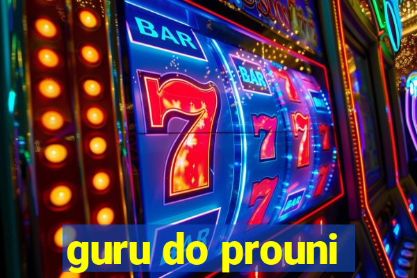 guru do prouni